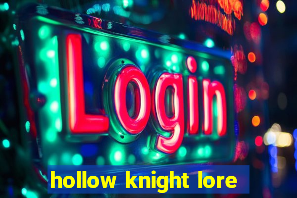 hollow knight lore